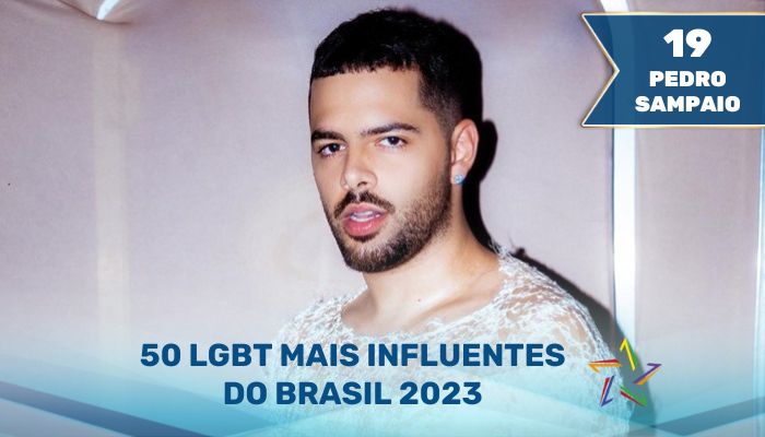 Pedro Sampaio - 50 LGBT Mais Influentes do Brasil em 2023