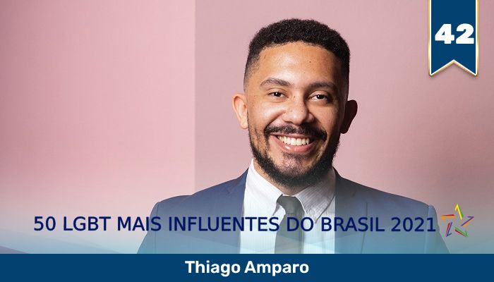 50 LGBT Mais Influentes de 2021: Thiago Amparo