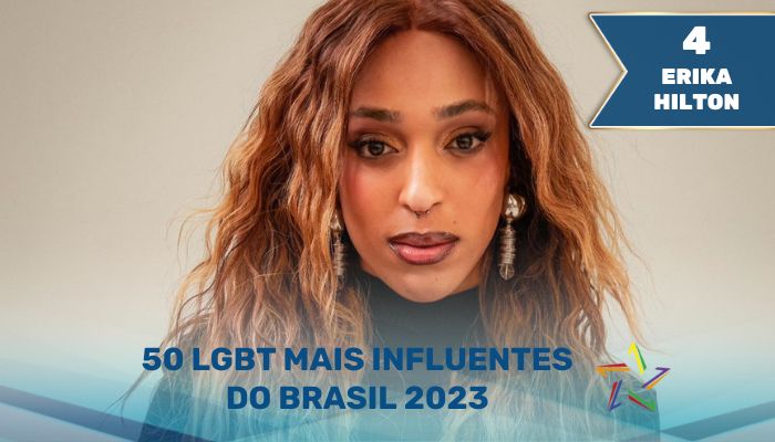 Erika Hilton - 50 LGBT Mais Influentes do Brasil 2023