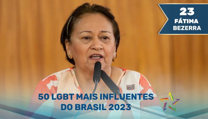 Fátima Bezerra - 50 LGBT Mais Influentes do Brasil em 2023