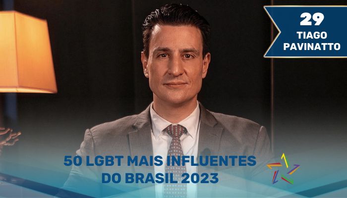 Tiago Pavinatto - 50 LGBT Mais Influentes do Brasil em 2023