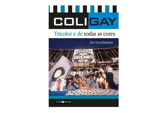 História da Coligay, torcida arco-íris do Grêmio, vira tema de livro